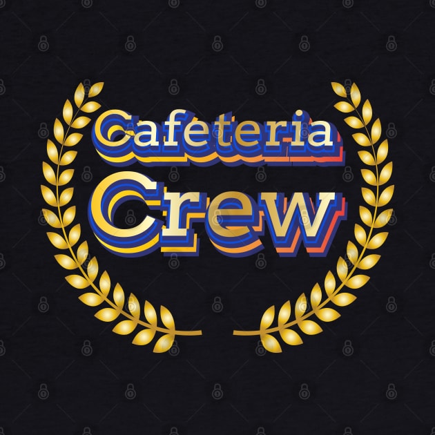 Cafeteria Crew | School Volunteer by Leo Stride